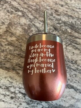 Sister-in-Law Pink Humorous Stainless Steel Wine Tumbler with Metal Straw EUC